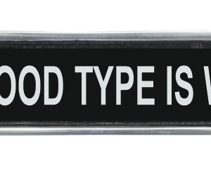 25CM ALUMINIUM MY BLOOD TYPE IS WINE SIGN
