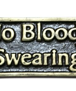 NO BLOODY SWEARING - METAL SIGN
