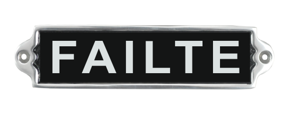 20CM ALUMINIUM FAILTE SIGN - Image 2